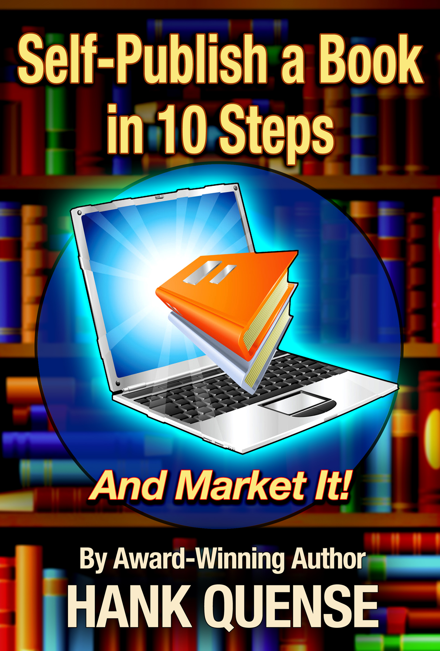 Self-Publish a Book in 10 Steps by  Hank Quense
